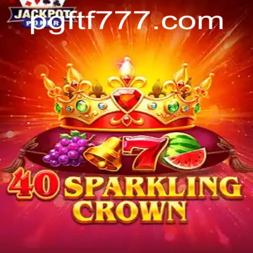 Explorando o Fascinante Mundo de 40SparklingCrown: Um Guia Completo